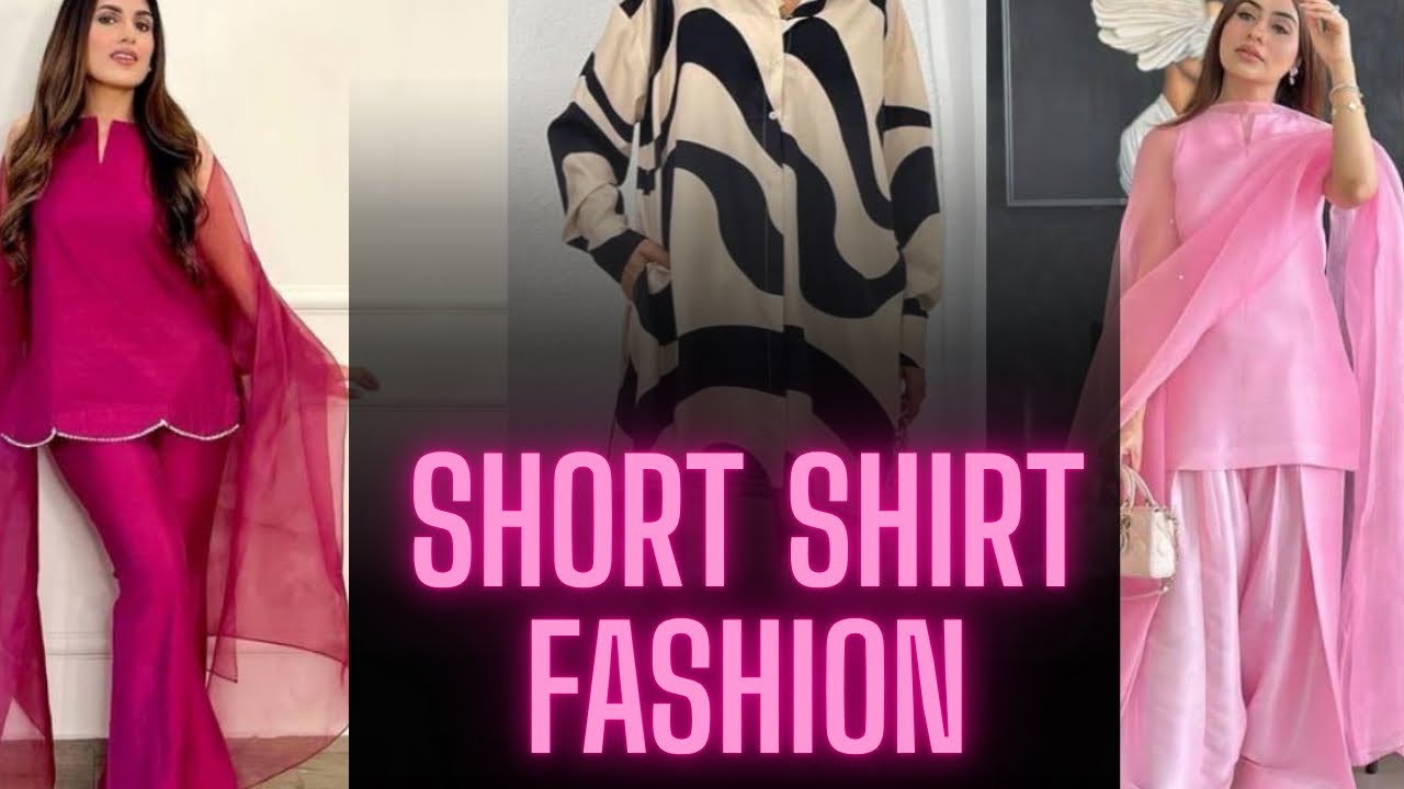 Latest Fashion Update | Short Shirt Trouser | New Designing Ideas