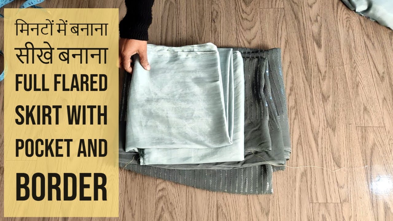 मिनटों में बनाना सीखे बनाना FULL FLARED SKIRT WITH POCKET AND BORDER