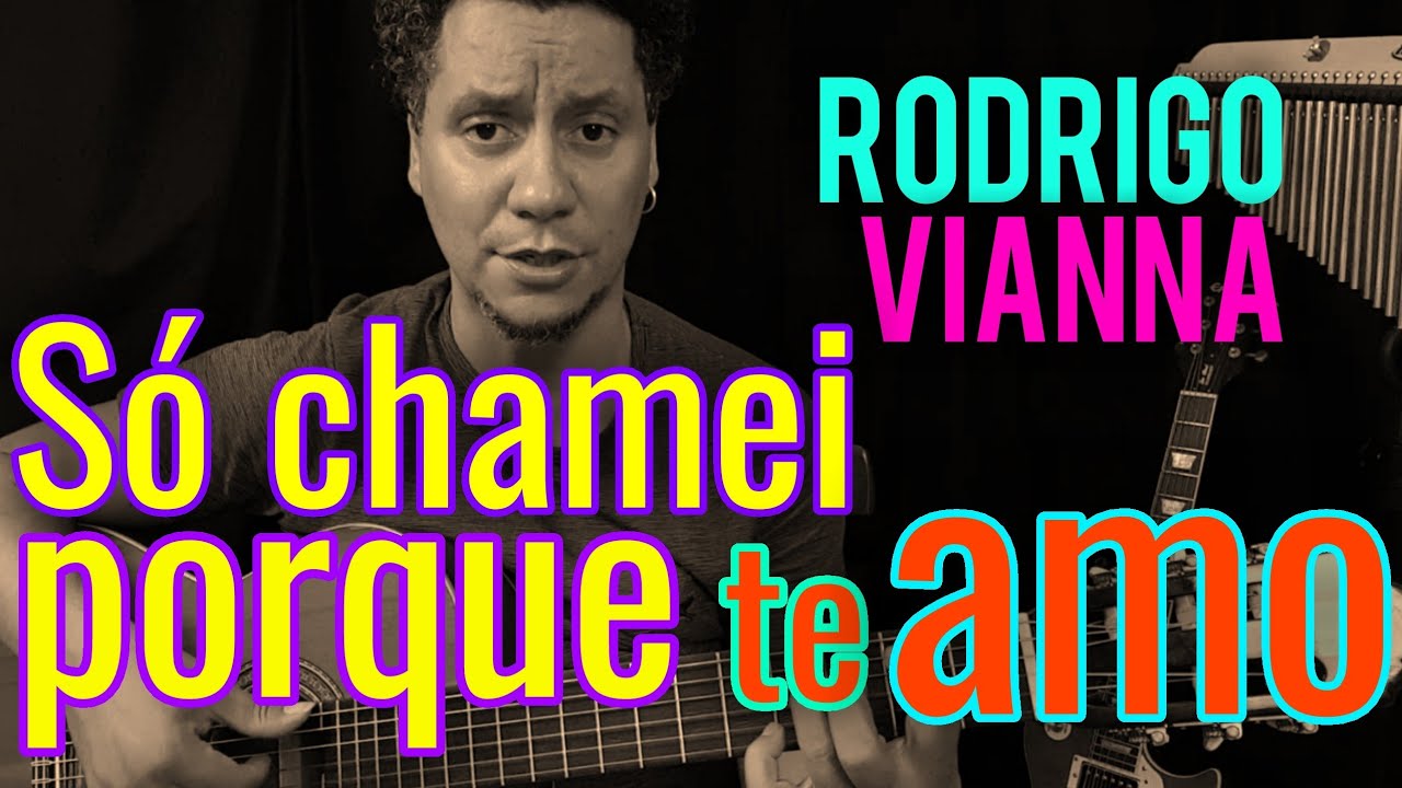 Só chamei porque te amo - Rodrigo Vianna (Cover) #Projeto365 | 346 - 365