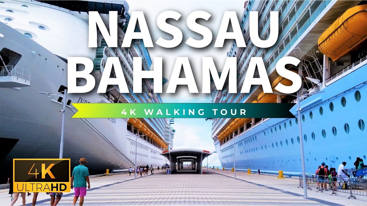 Nassau Bahamas Cruise Port Walking Tour - 4K