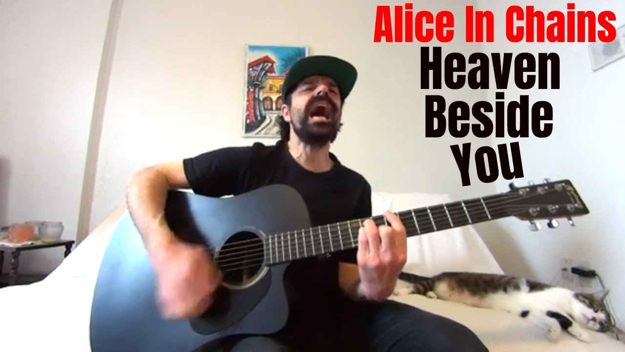 Heaven Beside You - Alice In Chains [Acoustic Cover by Joel Goguen]