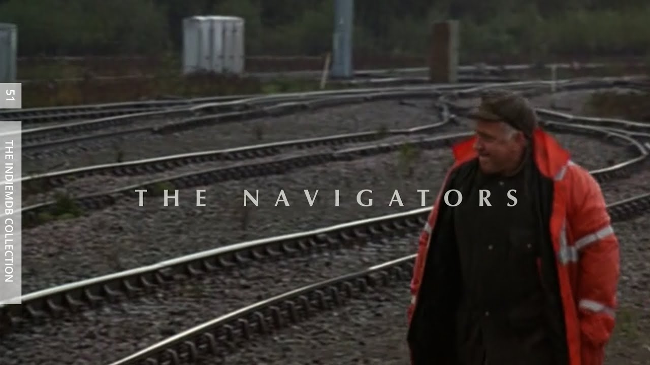 51 - The Navigators (2001) - A sadly overlooked gem from Ken Loach