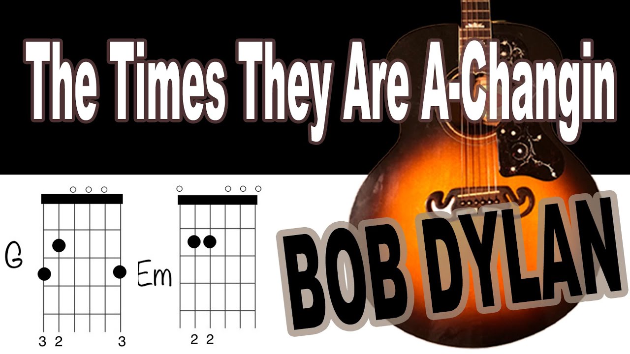 The Times They Are A-Changin Guitar Chords Bob Dylan