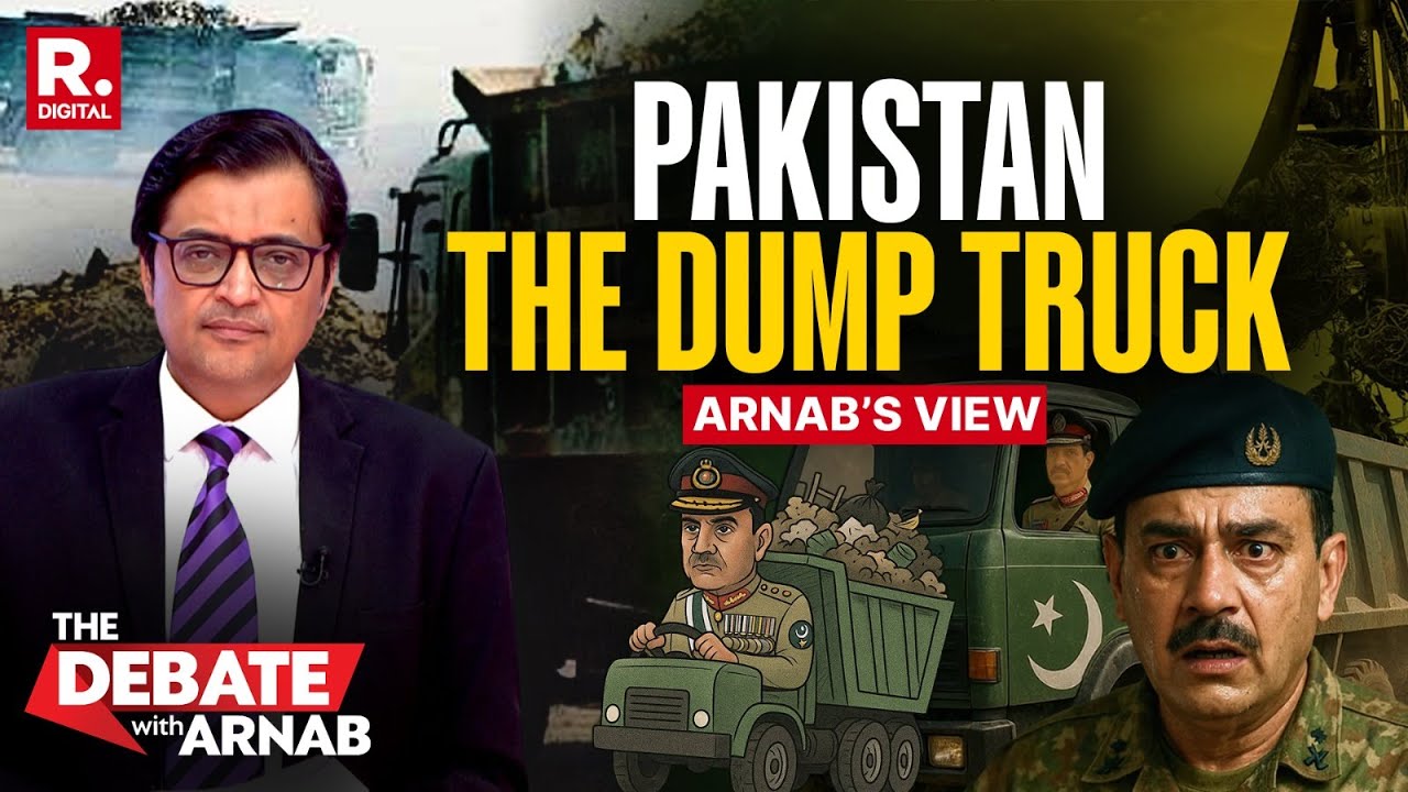 Arnab On Why He Agrees With Pakistan's Failed Marshal Asim Munir’s Dump Truck Analogy