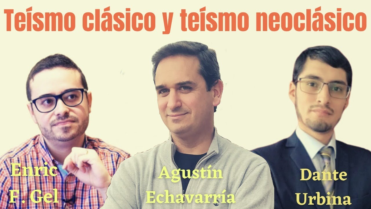 Teísmo Clásico y  Teísmo Neoclásico - ft. Dante Urbina y Enric F. Gel (Adictos a la Filosofía)