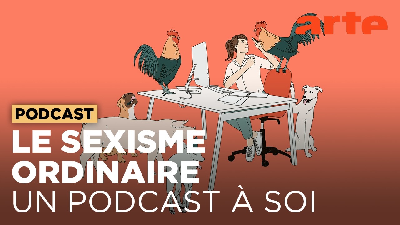 Sexisme ordinaire en milieu tempéré | Un podcast à soi (1) | ARTE Radio Podcasts