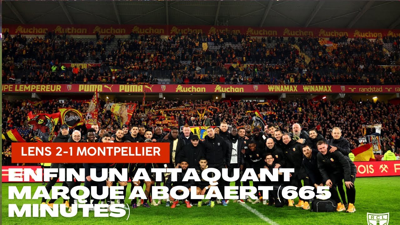 [Vidéo Ambiance] Lens 2-0 Montpellier ! UN ATTAQUANT LENSOIS MARQUE ENFIN A BOLLAERT
