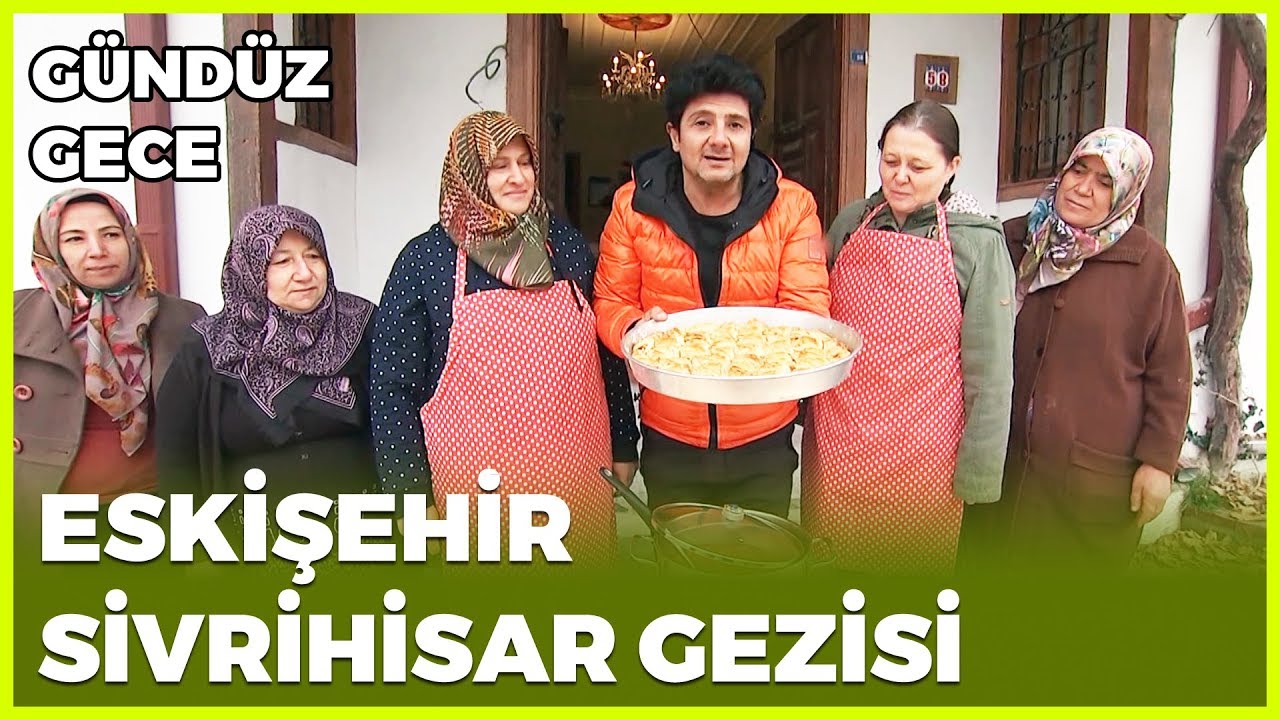 Gündüz Gece - Eskişehir / Sivrihisar | 18 Ocak 2020