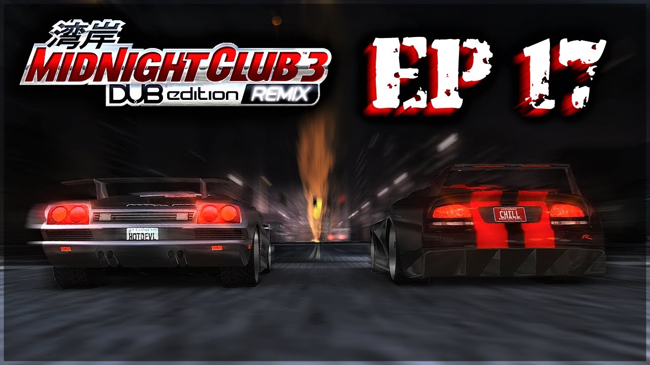 BAD BOYZ | Midnight Club 3 DUB Edition REMIX Episode 17