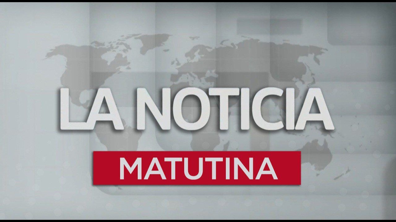 La Noticia Matutina | Martes - 10 de febrero de 2026