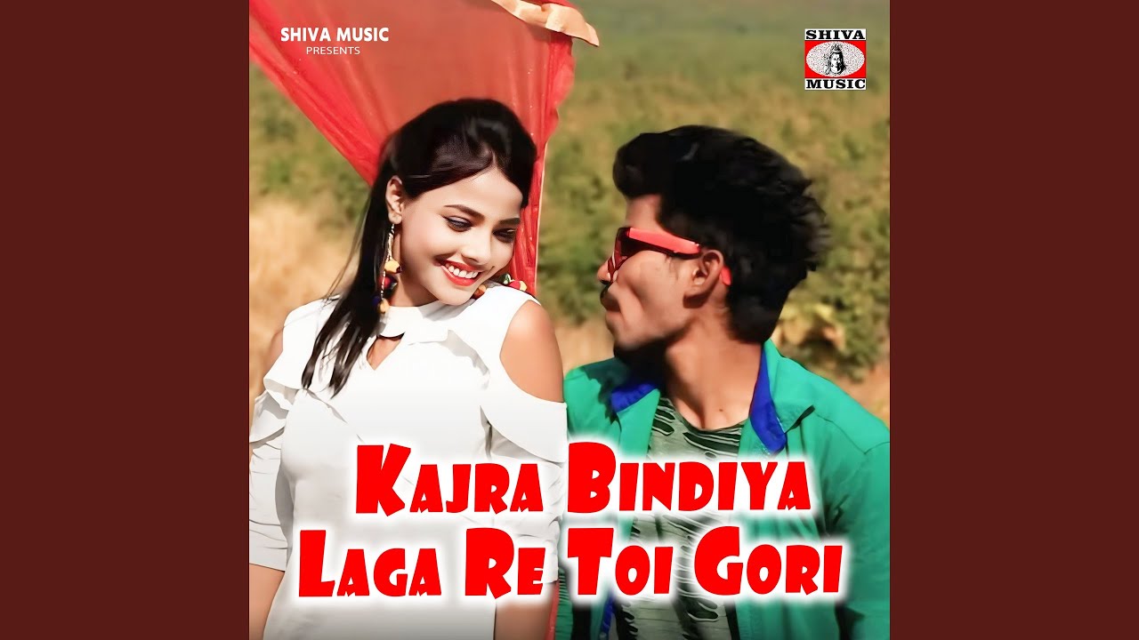 Kajra Bindiya Laga Re Toi Gori