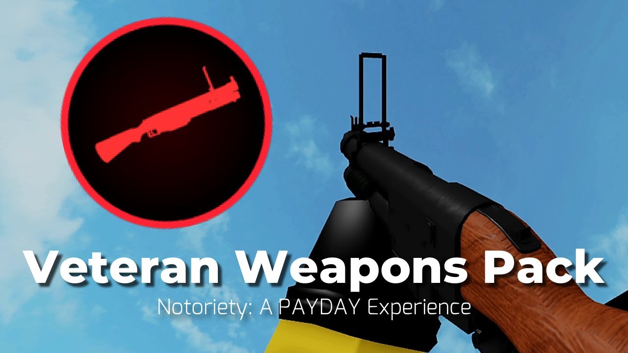 Veteran Weapon Pack Gamepass | Notoriety: A PAYDAY®