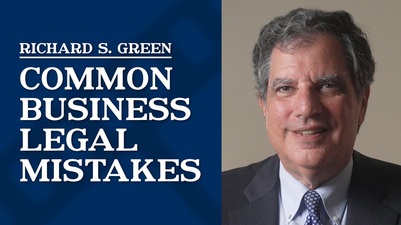 Common Business Legal Mistakes | Richard S. Green