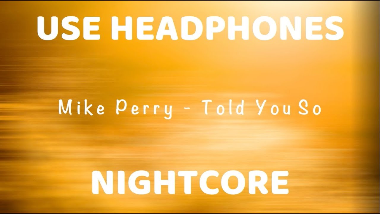 Mike Perry - Told You So | Nightcore