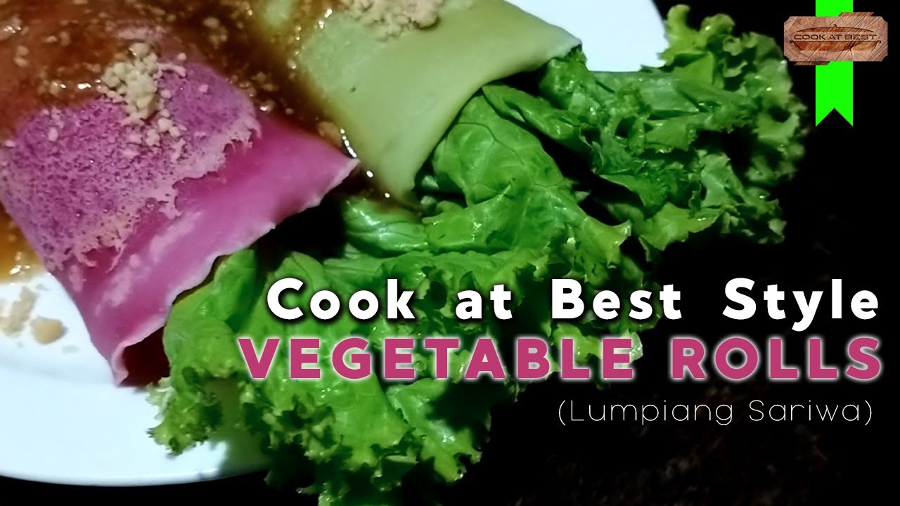 Cook at Best Style Vegetable Rolls (LUMPIANG SARIWA) HD - Cook at Best