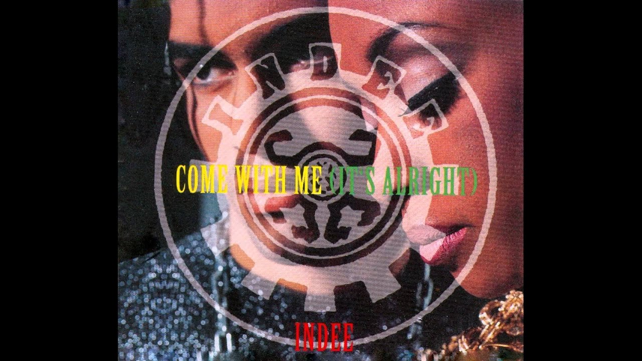 Indee - Come With Me (It's Alright) (The 12 Inch)