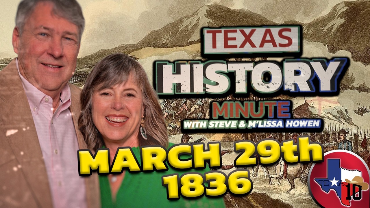 Texas History Minute | March 29th 1836 - Texas Revolution