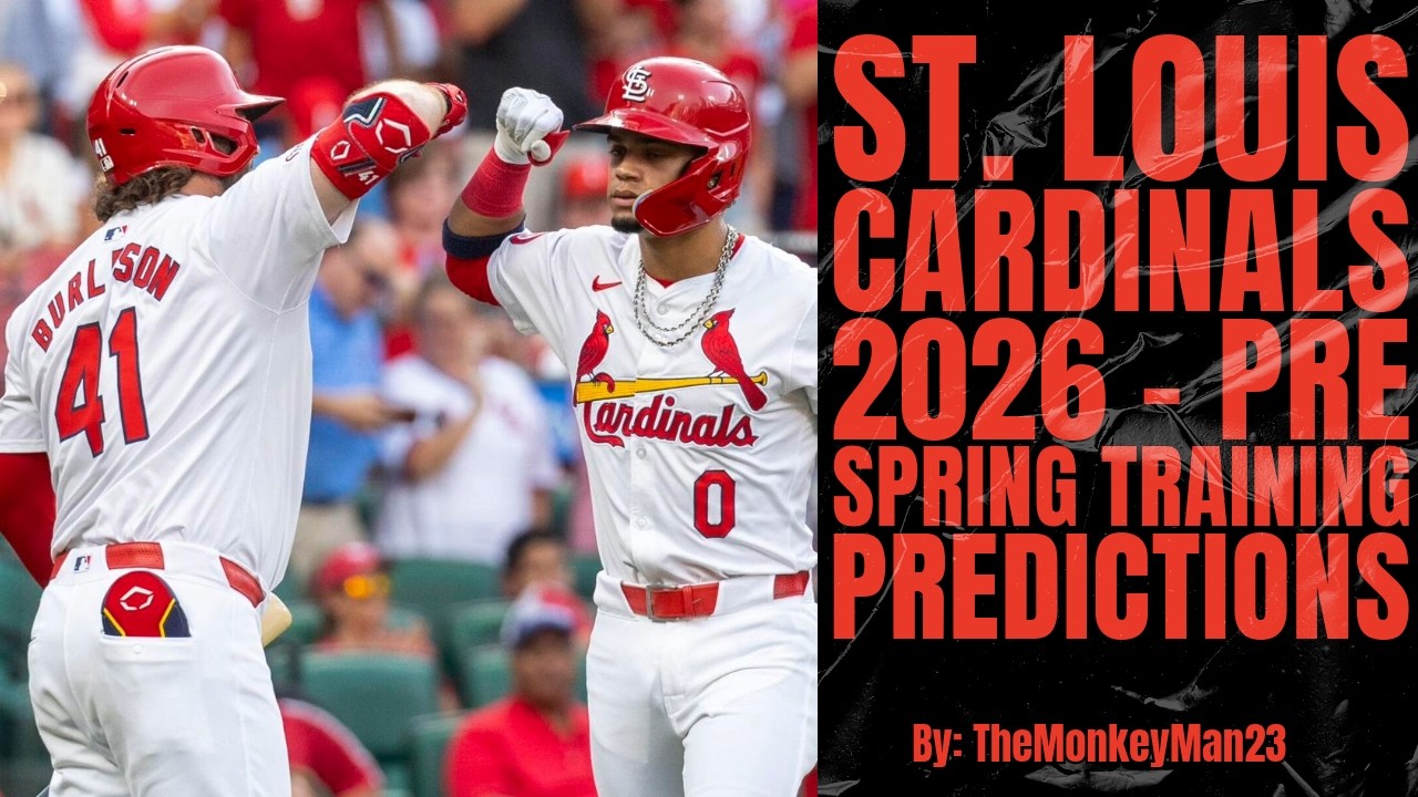 2026 St. Louis Cardinals - Pre Spring Training Predictions and Roster Breakdown