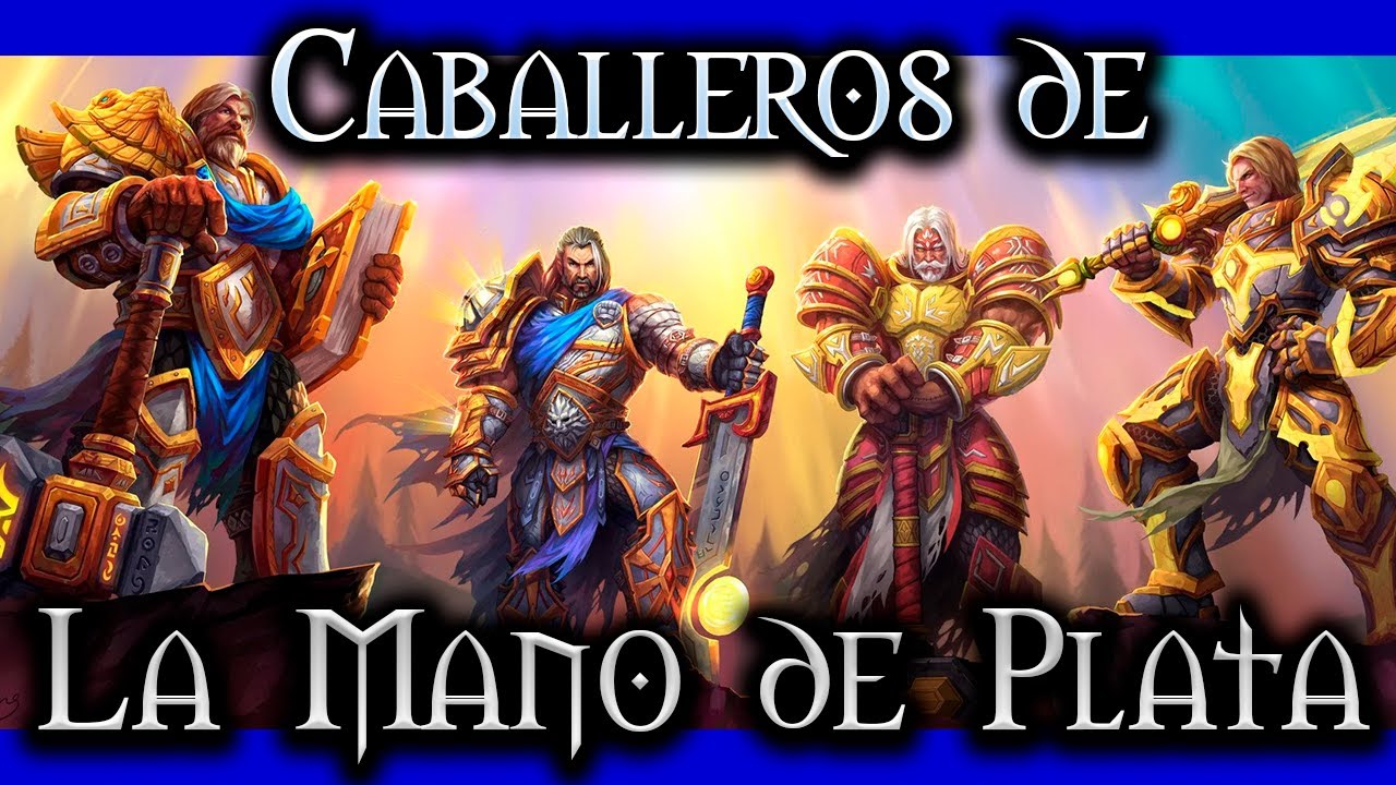 Los Caballeros de La MANO de PLATA: Origen - Lore de World of Warcraft