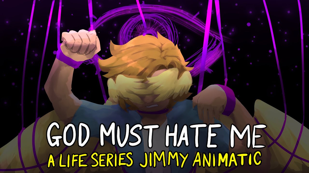 God Must Hate Me  | A Life Series Jimmy Animatic