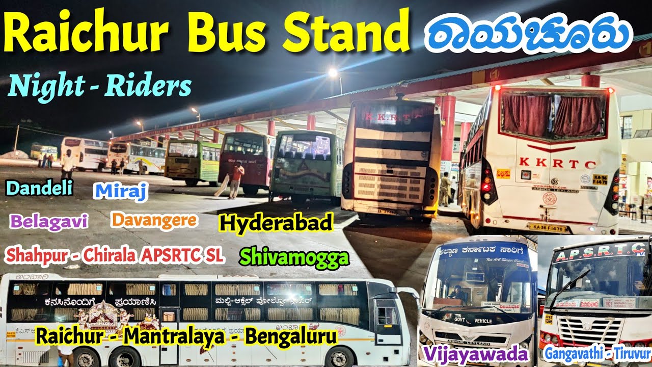 Raichur Bus stand Night Riders🔥 | Hyderabad, Vijayawada, Mantralaya etc #raichur #busstand