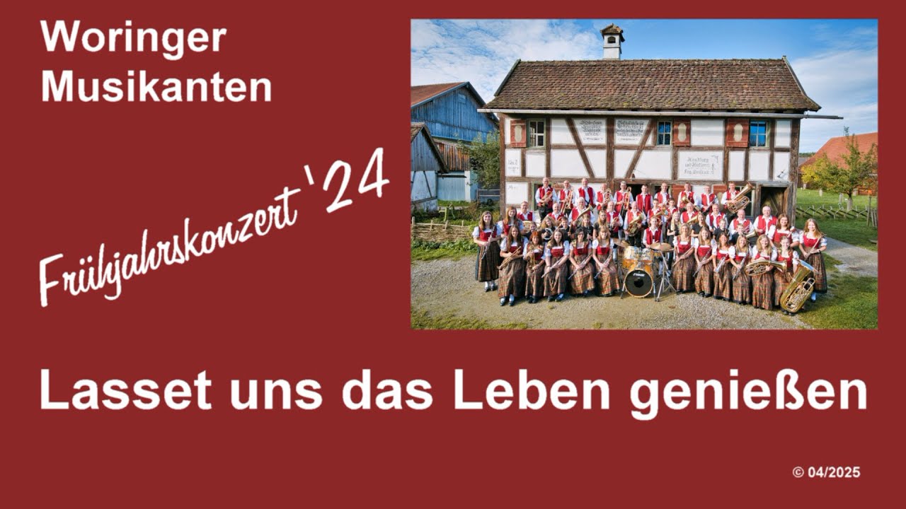 Lasset uns das Leben genießen - Frühjahrskonzert 2024 - Woringer Musikanten
