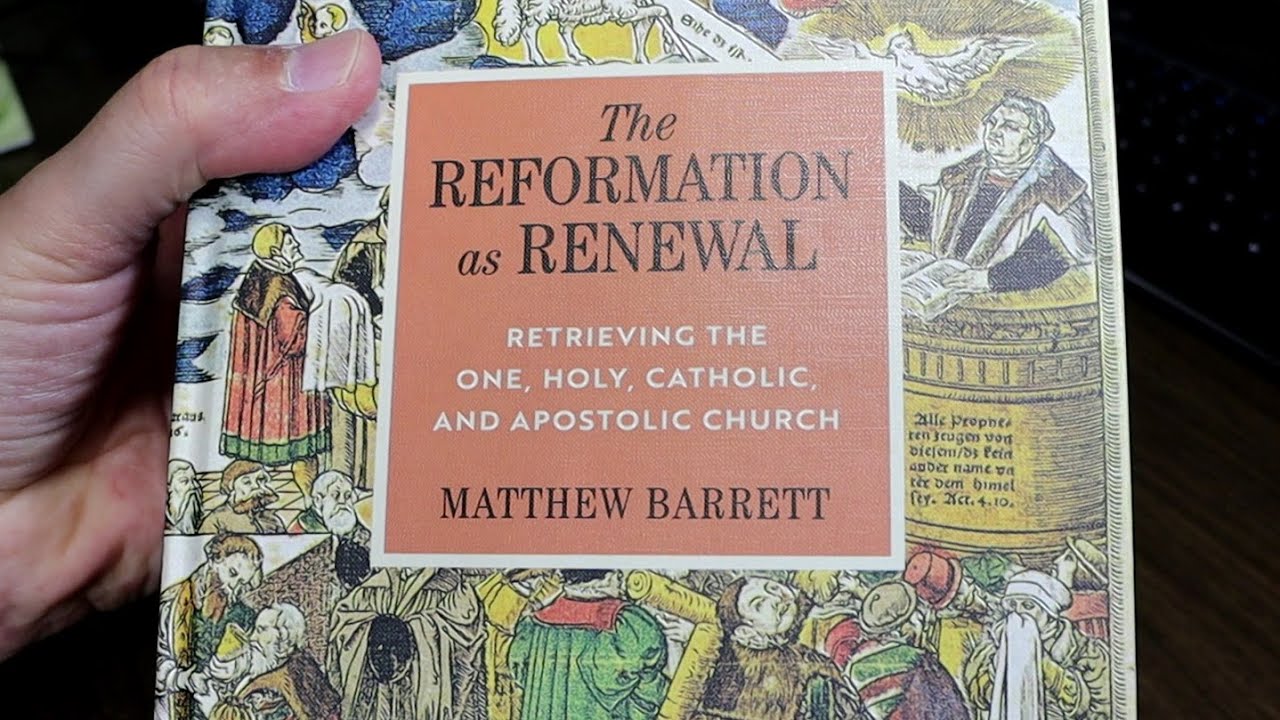 The Reformation as Renewal, by Matthew Barrett