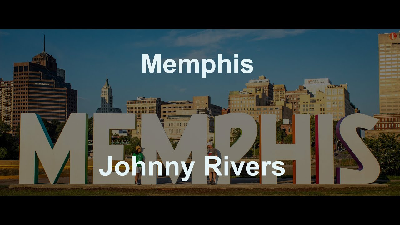 Memphis -  Johnny Rivers - with lyrics