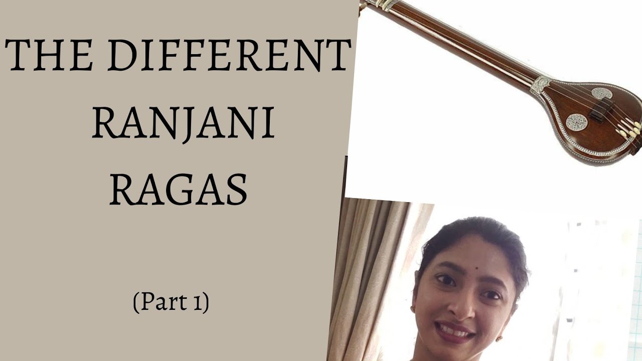 THE DIFFERENT RANJANI RAGAS