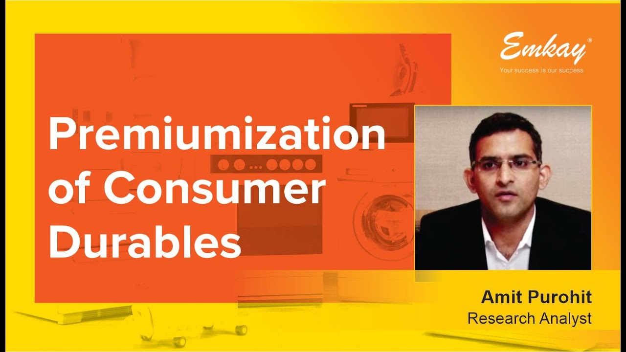Premiumization of Consumer Durables