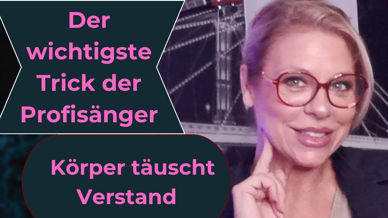 Der wichtigste Trick um professionell zu singen. Dein Körper belügt Deinen Verstand