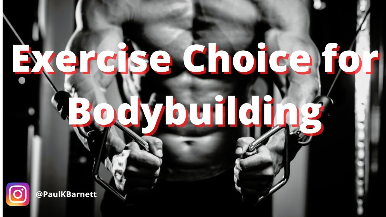 Exercise Choice for Bodybuilding - Anabolic Bodybuilding