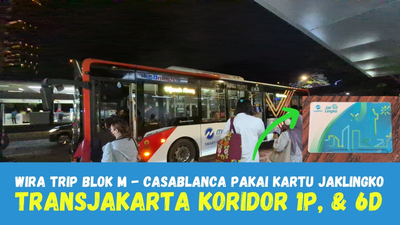 TIPS Tercepat Blok M - Casablanca Pakai Kartu Jaklingko Hanya 5 Ribu || TransJakarta Koridor 1P - 6D