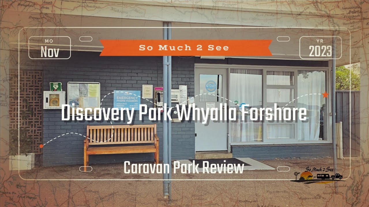 S1 E15 Whyalla Foreshore Caravan Park Review