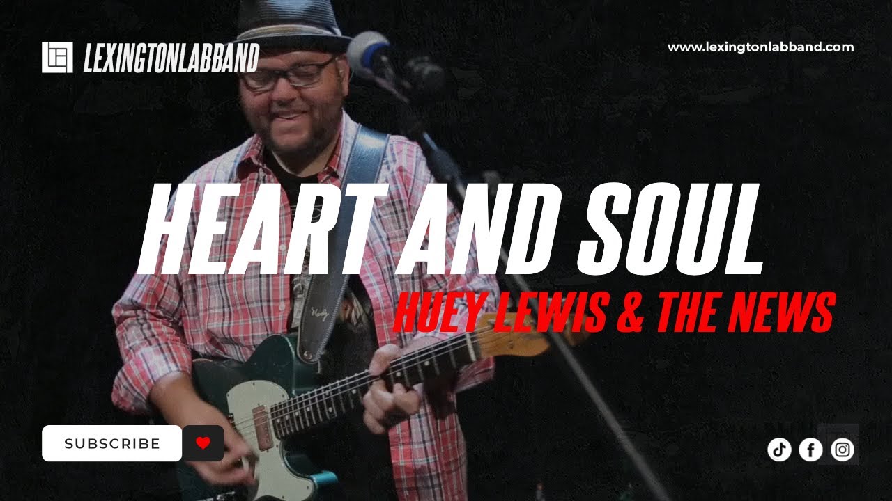 Heart and Soul (Huey Lewis and the News) | Lexington Lab Band