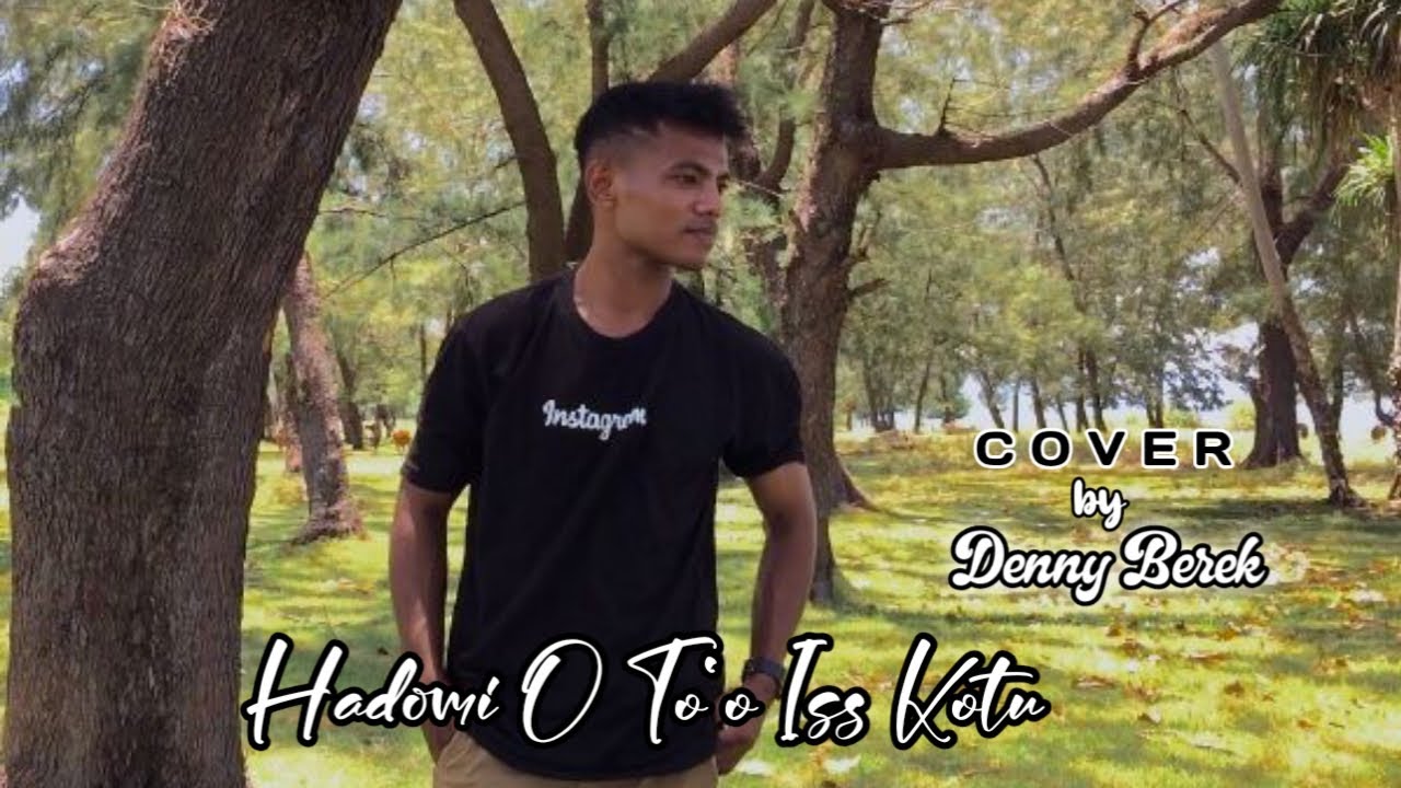 HADOMI O TO IS KOTU || Cover. DENY BEREK
