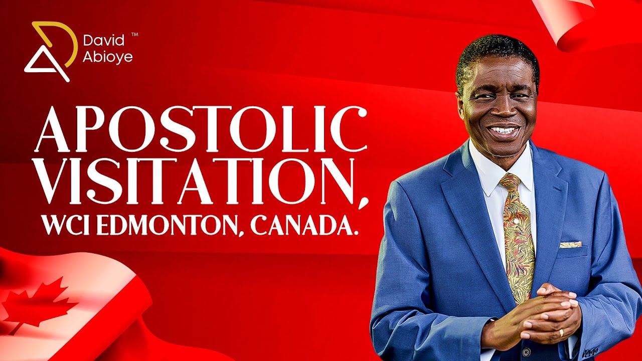 APOSTOLIC VISITATION | WCI EDMONTON, CANADA | BISHOP DAVID ABIOYE | 29TH MAY, 2024