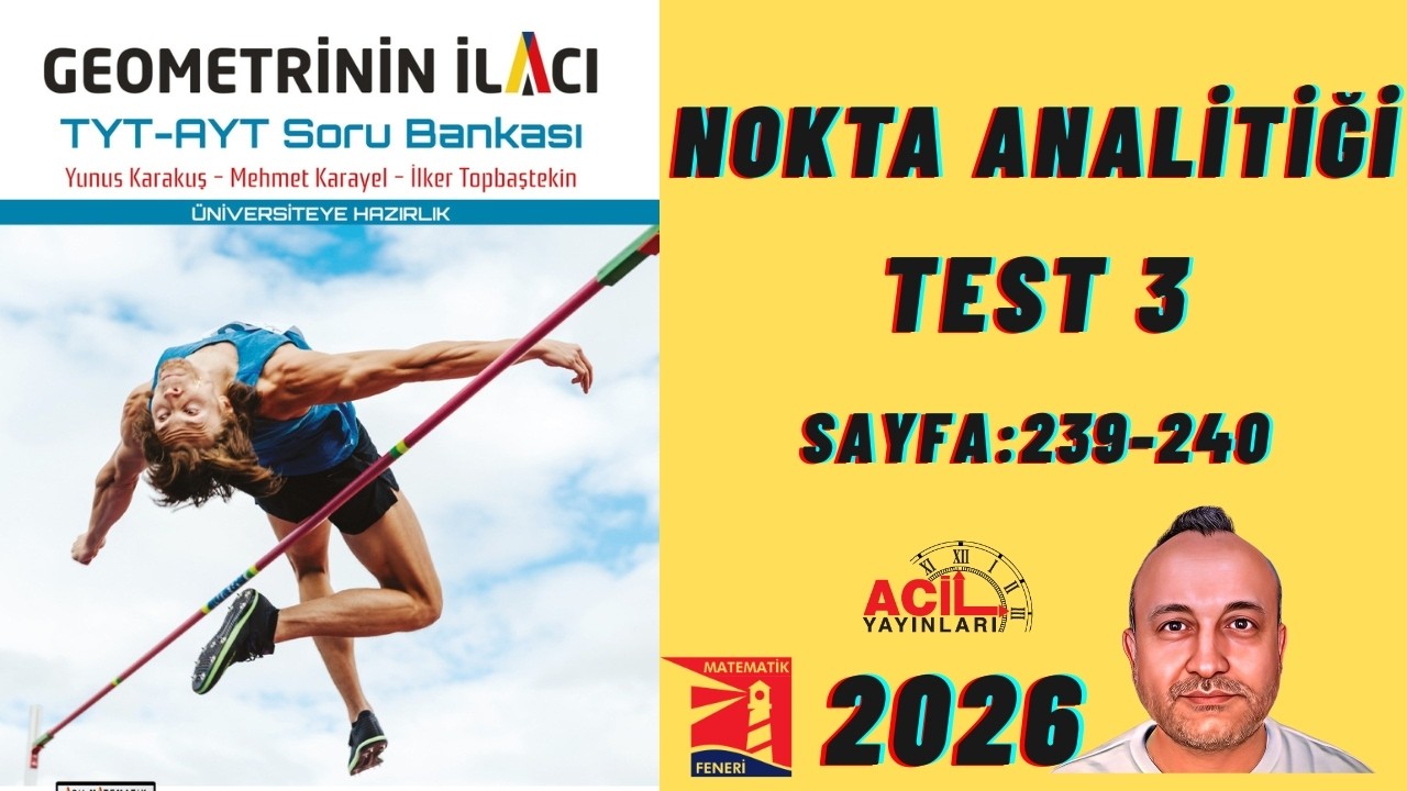 119 Geometrinin İlacı | Tyt-Ayt Soru Bankası NOKTA ANALİTİĞİ Test 3 Sayfa:239-240 2026 Basım