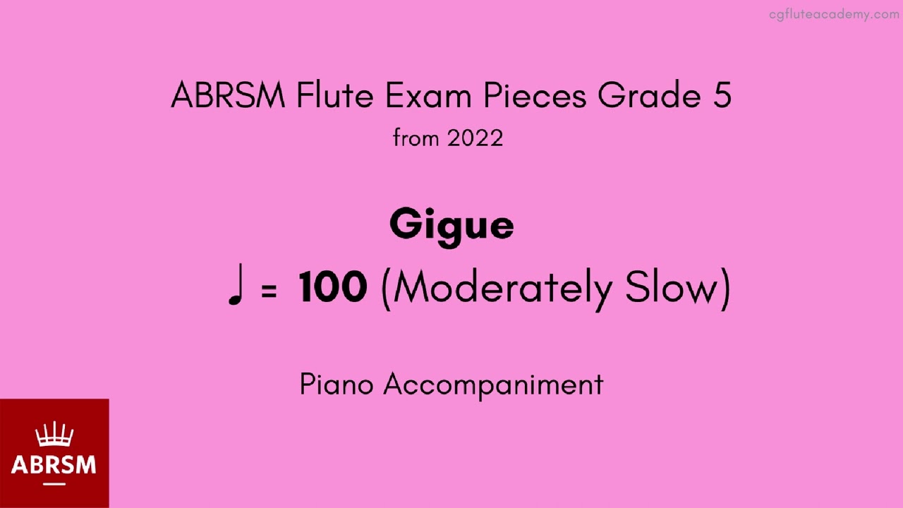 ABRSM Flute Grade 5 from 2022, Gigue ♩ = 100 (Moderately Slow) Piano Accompaniment