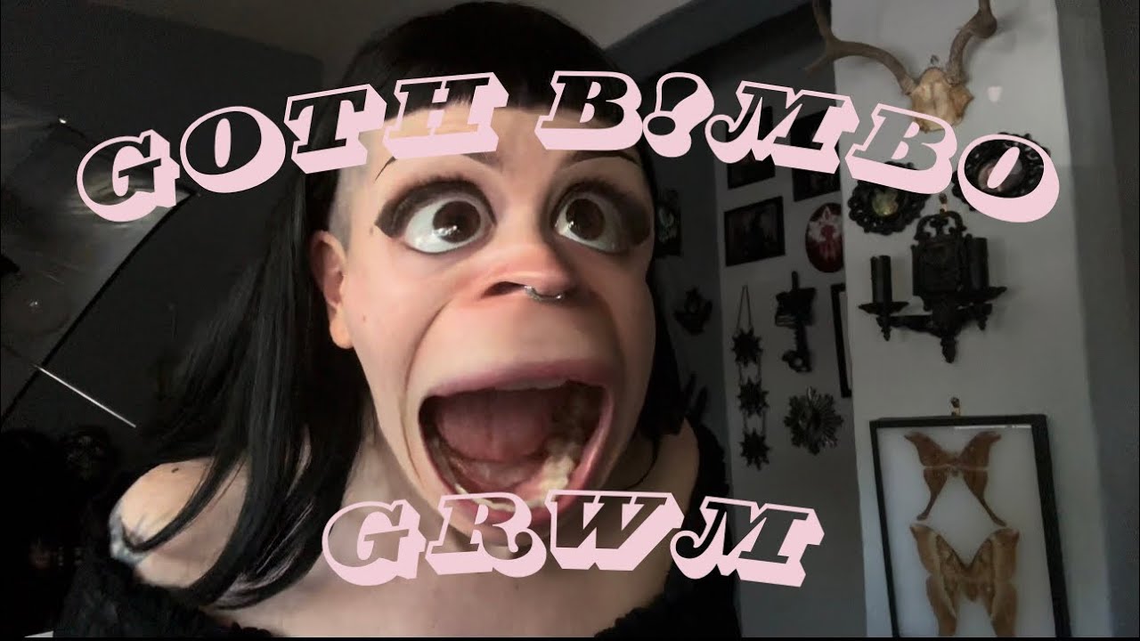 GRWM as a ￼🕸️🦇Goth B!mbo🦇🕸️