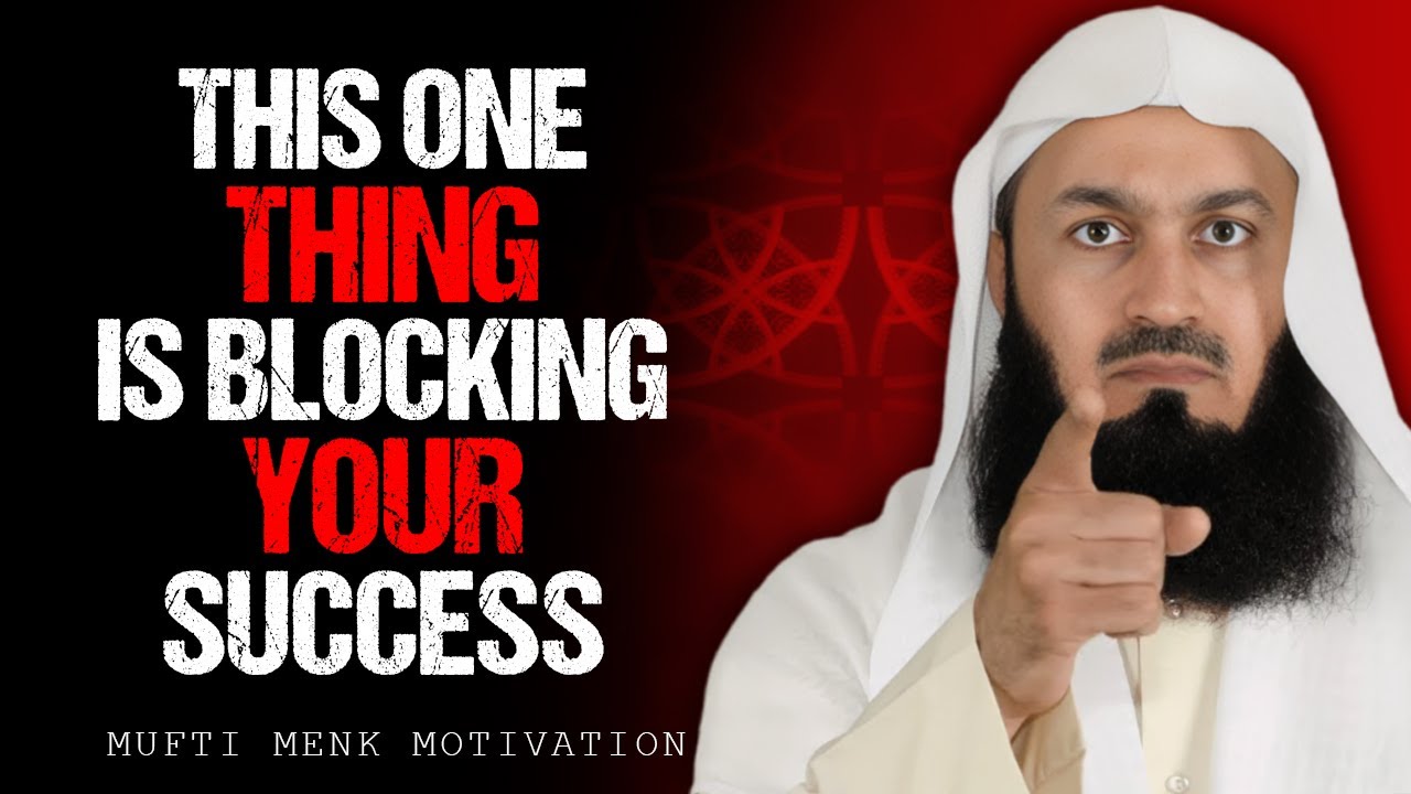 Remove This Block & Unlock Your True Success | Powerful Mufti Menk Motivation