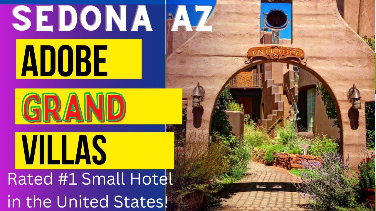 Sedona Arizona/The BEST small hotel in the US/Adobe Grand Villas 