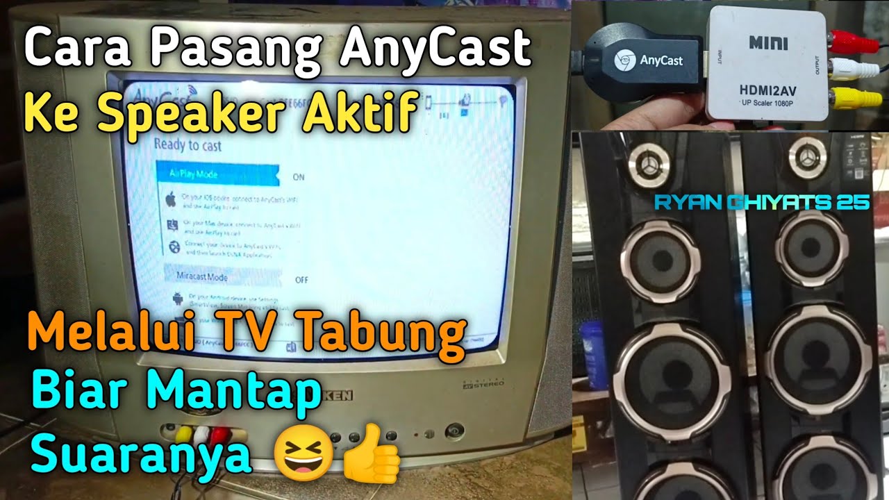 Cara Mudah Memasang AniCast Ke Speaker Aktif Memakai Converter HDMI2AV di TV Tabung