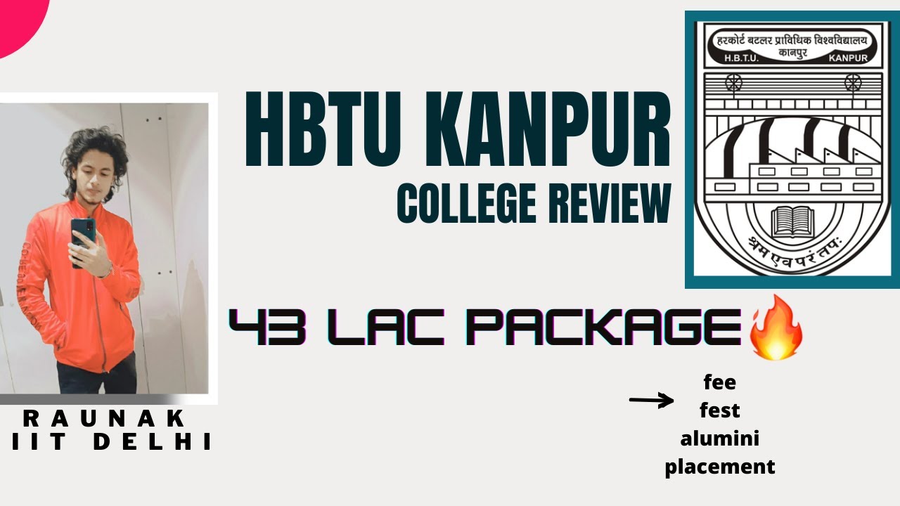 HBTU Kanpur | 43 LAC PACKAGE🔥| COLLEGE REVIEW | FEE | ALUMINI | FEST | CAMPUS | RAUNAK-IIT DELHI
