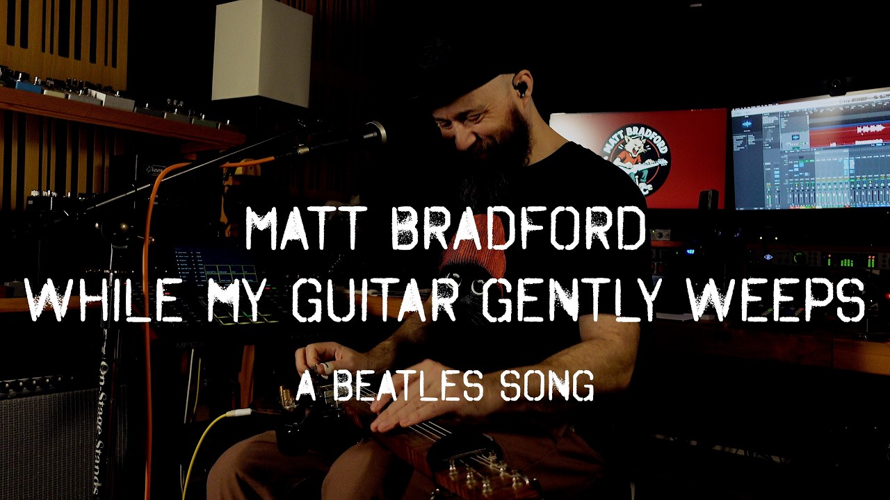 While My Guitar Gently Weeps - Matt Bradford