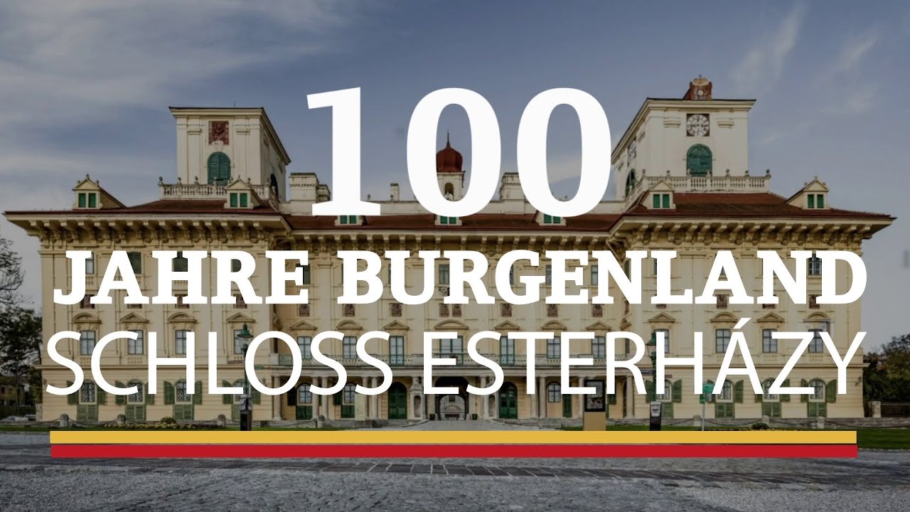 Schloss Esterházy - 100 Jahre Burgenland