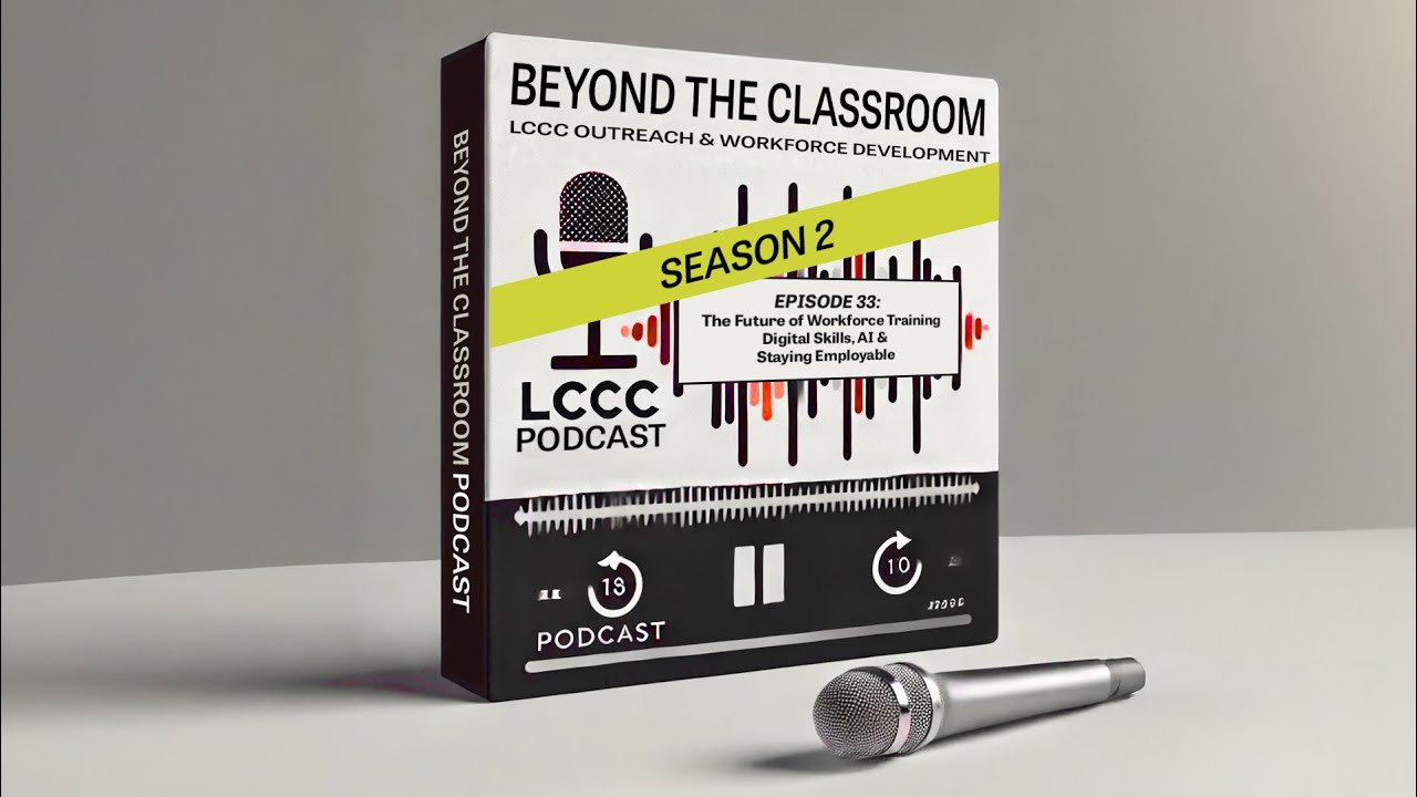 Episode 33 | Season 2: The Future of Workforce Training | Digital Skills, AI & Staying Employable