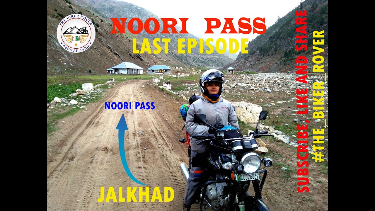 NOORI PASS I First Biker Girl l Crossed Noori Pass from Sharda to JalKhad l Sep. 2020 l Last Episode