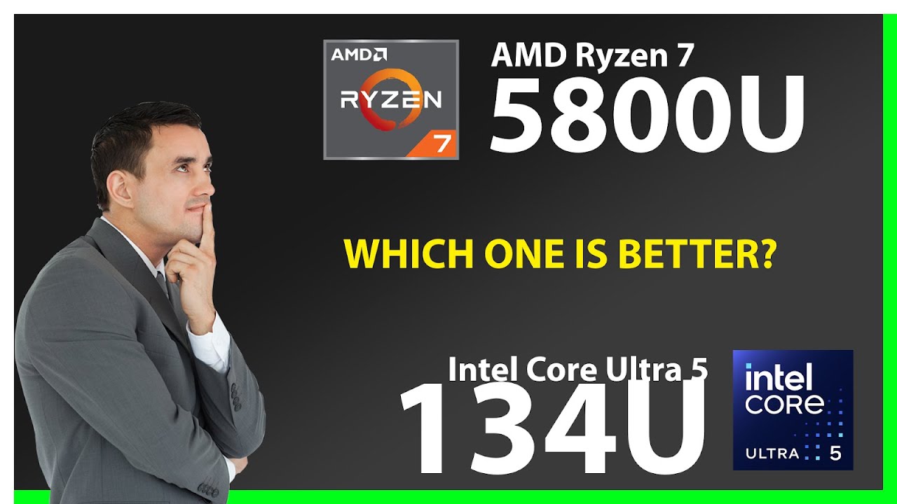 AMD Ryzen 7 5800U vs INTEL Core Ultra 5 134U Technical Comparison