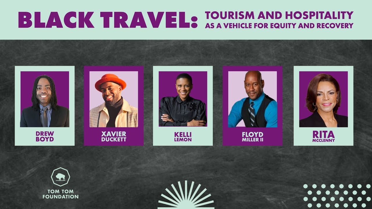 Black Travel: Tourism and Hospitality as a Vehicle for Equity and Recovery
